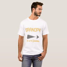 Grandpa I'm With Grandma T-Shirt