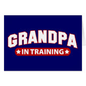 Grandpa In Training (Front Horizontal)