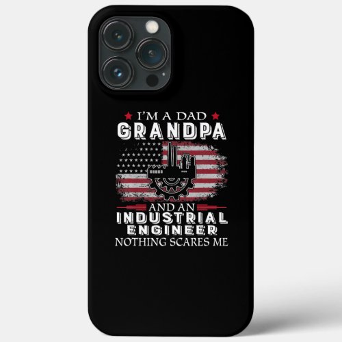 Grandpa Industrial Engineer Nothing Scares Me iPhone 13 Pro Max Case