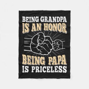 Grandpa Is An Honor Being Papa Is Priceless Dad Fa Fleece Blanket