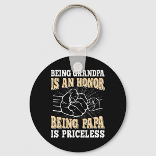 Grandpa Is An Honor Being Papa Is Priceless Dad Fa Keychain