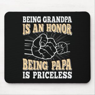 Grandpa Is An Honor Being Papa Is Priceless Dad Fa Mouse Pad