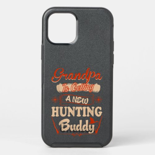 Grandpa Is Getting A New Hunting Buddy To Be Loadi OtterBox Symmetry iPhone 12 Pro Case