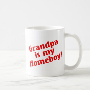 Grandpa Is My Homeboy Coffee Mug