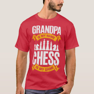 Grandpa Is My Name Chess Is My Game  T-Shirt