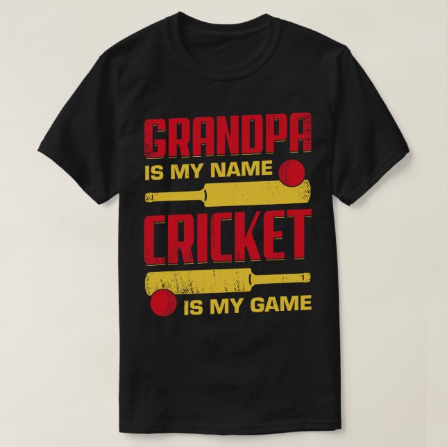 Grandpa Is My Name Cricket Is My Game T-Shirt (Design Front)