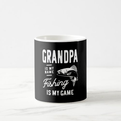 Grandpa Is My Name Fishing Is My Game Gift Coffee Mug