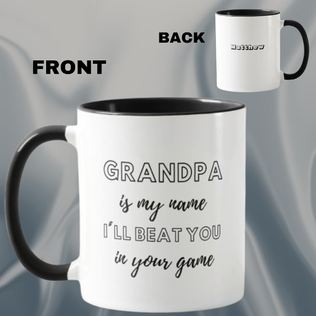 Grandpa Is My Name I'll Beat You in Your Game Mug (Creator Uploaded)