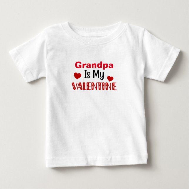 Grandpa Is My Valentine Funny Baby T-Shirt (Front)