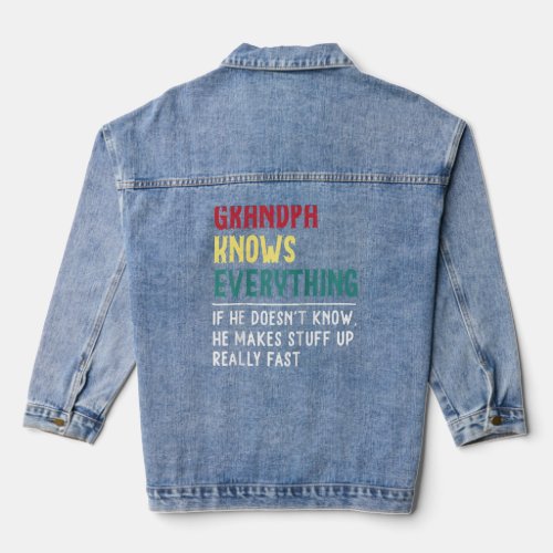 Grandpa Know Everything Fathers Day For Funny Gra Denim Jacket