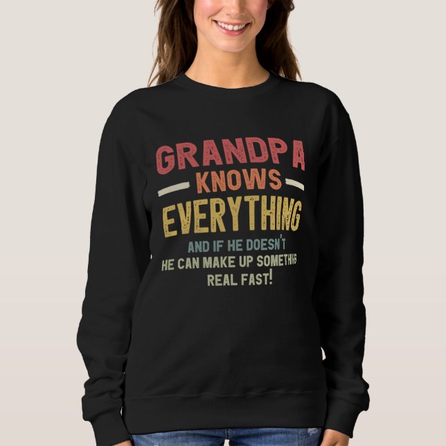 grandpa knows everything for father s day  1 sweatshirt (Front)