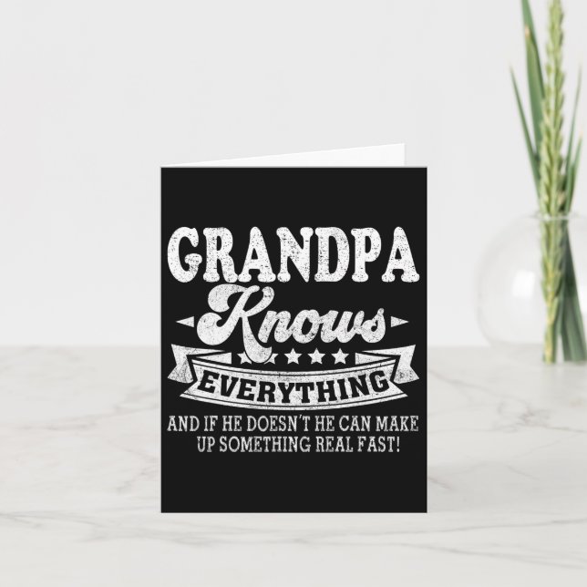 Grandpa Knows Everything Shirt Funny Father&# s D Card (Front)