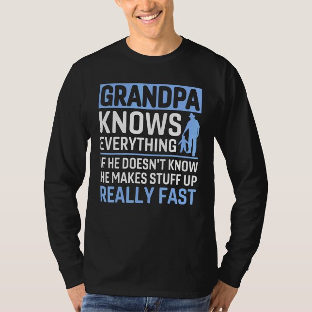 Grandpa Knows Everything T-Shirt (Front)