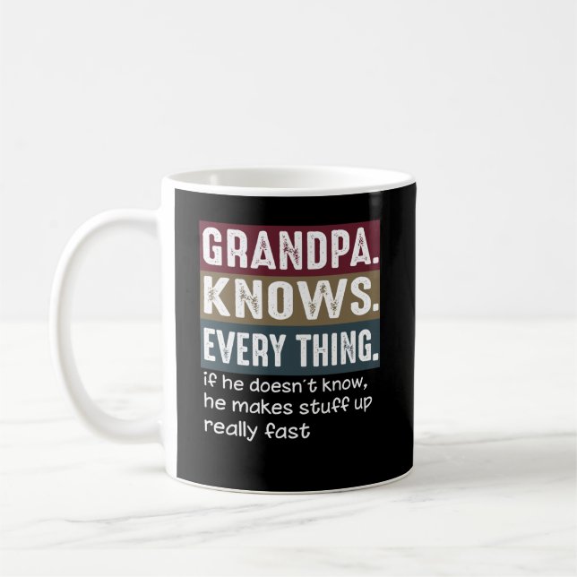 Grandpa Knows Everything Vintage Grumpy Quotes Coffee Mug (Left)