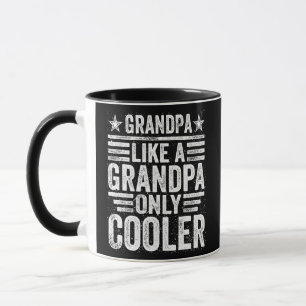 GrandPa Like a Grandpa Only Cooler Funny Father's Mug