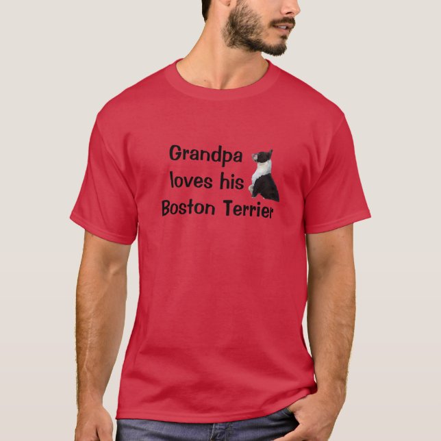 Grandpa loves his Boston Terrier T-Shirt (Front)
