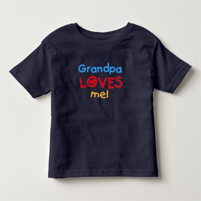 Grandpa Loves Me Toddler T-shirt (Front)