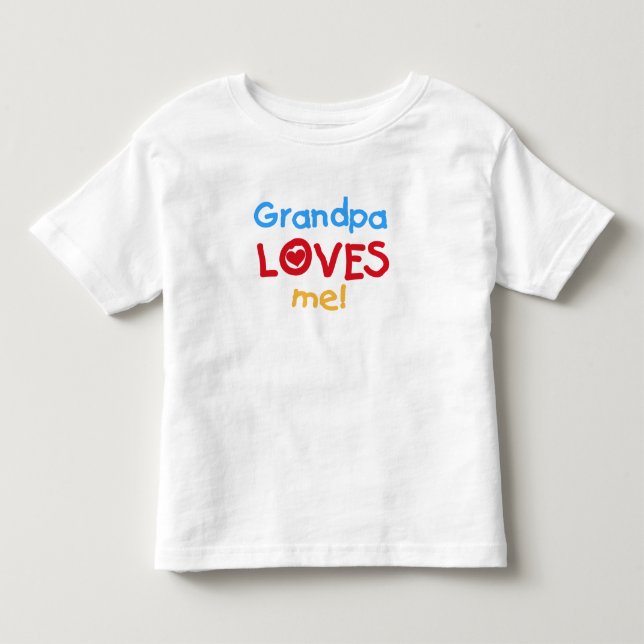 Grandpa Loves Me Toddler T-shirt (Front)