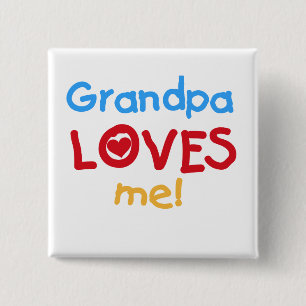 Grandpa Loves Me Tshirts and Gifts Button