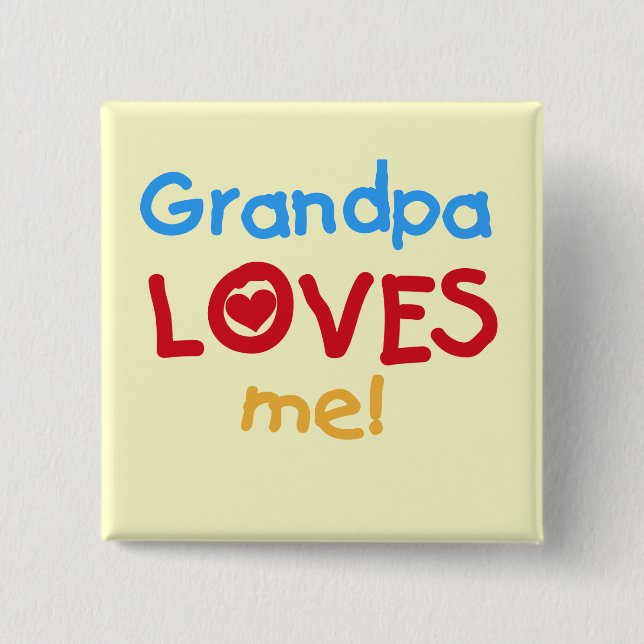 Grandpa Loves Me Tshirts and Gifts Pinback Button (Front)