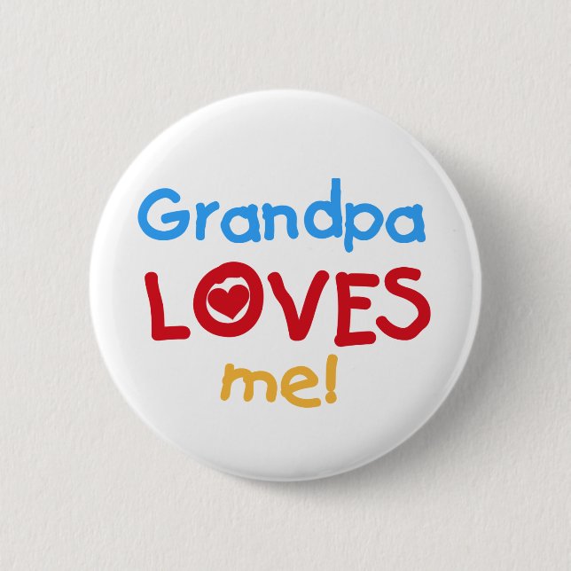 Grandpa Loves Me Tshirts and Gifts Pinback Button (Front)