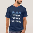 grandpa the man the myth the legend t shirt