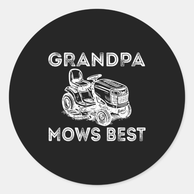 Grandpa Mows Funny Lawn Mower Father's Day Papa  Classic Round Sticker (Front)
