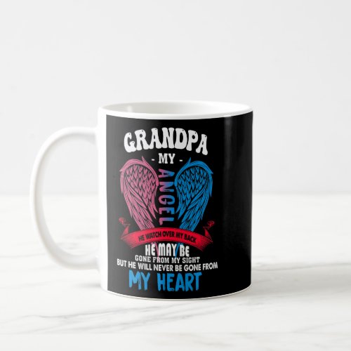 Grandpa My Angel He Watch Over My Back Never Gone  Coffee Mug