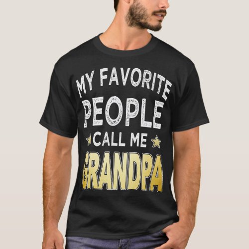 grandpa my favorite people call me grandpa T_Shirt