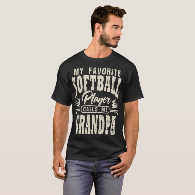 Grandpa My Favorite Softball Player Calls Me T-Shirt (Front Full)