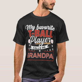 grandpa My Favorite T-Ball Player Calls Me grandpa T-Shirt