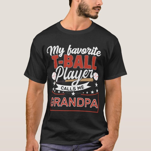 grandpa My Favorite T-Ball Player Calls Me grandpa T-Shirt (Front)