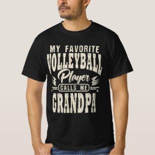 Grandpa My Favorite Volleyball Player Calls Me T-Shirt