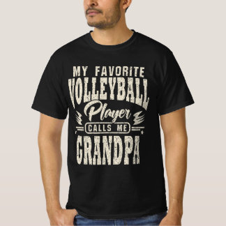 Grandpa My Favorite Volleyball Player Calls Me T-Shirt