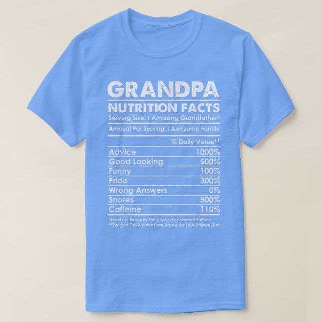 Grandpa Nutrition Facts Gift For Papa Funny Dad  T-Shirt (Design Front)
