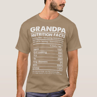 Grandpa Nutrition Facts Gift For Papa Funny Dad T-Shirt