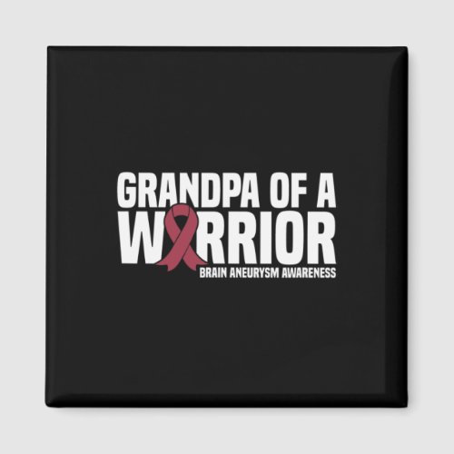 Grandpa Of A Warrior Brain Aneurysm Awareness  Magnet