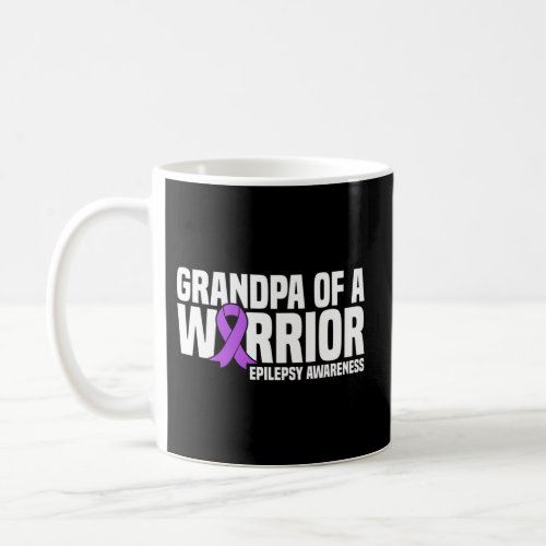 Grandpa Of A Warrior Purple Ribbon Epilepsy Awaren Coffee Mug