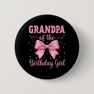 Grandpa of Birthday Girl Coquette Bow Party Family Button