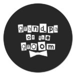 Grandpa of Groom White on Black Classic Round Sticker