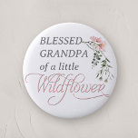 Grandpa of Little Wildflower Baby Girl Shower Button<br><div class="desc">Celebrate the upcoming arrival of your little one with our "Pink Wildflower Baby Girl Shower Button Pin, " a perfect addition to any baby shower with its charming wildflower and pink theme. This beautifully designed button pin features the word 'Wildflower' in elegant, classic calligraphy, adorned with a delicate watercolor pink...</div>