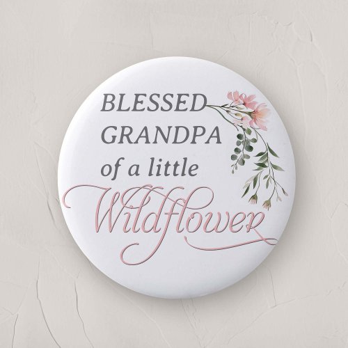 Grandpa of Little Wildflower Baby Girl Shower Button