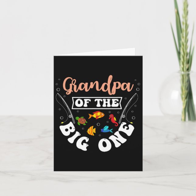 Grandpa Of The Big One Fishing Birthday Party Bday Card (Front)