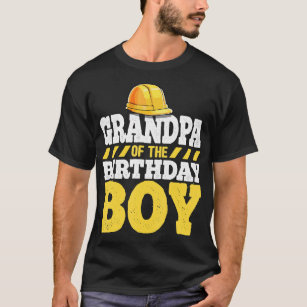 Grandpa of the Birthday Boy Construction Birthday  T-Shirt