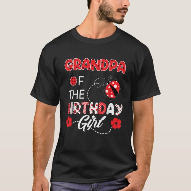 Grandpa Of The Birthday Girl Family Ladybug Birthd T-Shirt (Front)