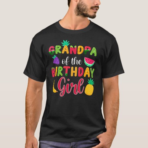 Grandpa Of The Birthday Girl Fruity Theme Mommy T_Shirt