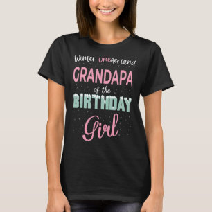 Grandpa Of The Birthday of Girl Winter Onederland T-Shirt