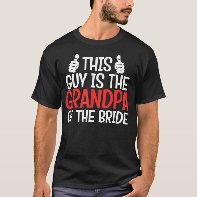Grandpa of The Bride Wedding Brides Grandfather T-Shirt (Front)