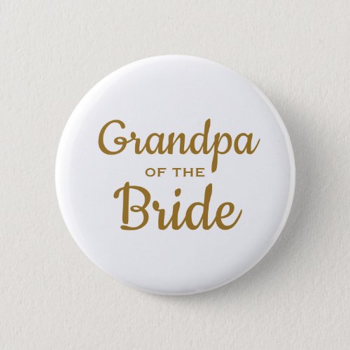 Grandpa of the Bride Wedding Custom Button
