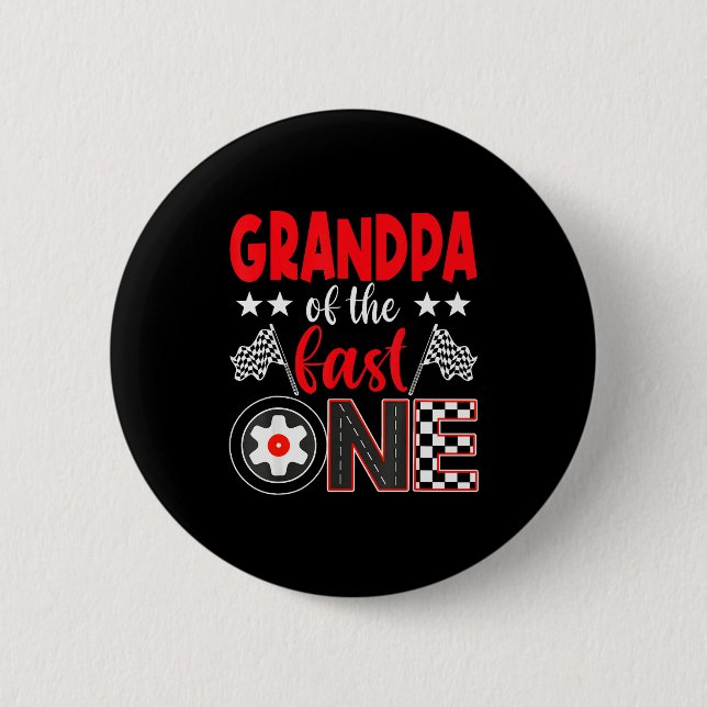Grandpa Of The Fast One Birthday 1st Race Car Fami Button (Front)